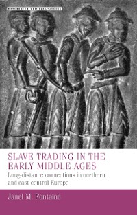 Cover Slave trading in the Early Middle Ages