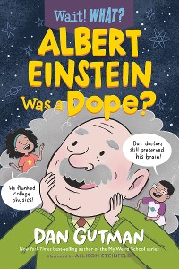 Cover Albert Einstein Was a Dope? (Wait! What?)
