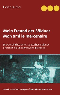 Cover Mein Freund der Söldner - Mon ami le mercenaire
