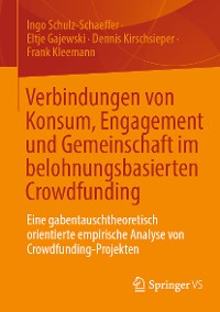 Cover Verbindungen von Konsum, Engagement und Gemeinschaft im belohnungsbasierten Crowdfunding