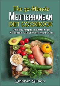 Cover The 30-Minute Mediterranean Diet Cookbook