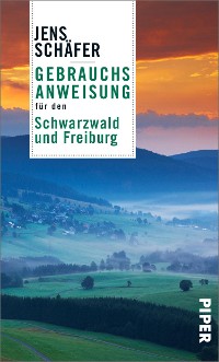 Cover Gebrauchsanweisung für den Schwarzwald und Freiburg