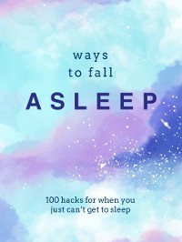 Cover Ways to Fall Asleep