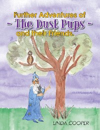 Cover Further Adventures of - the Dust Pups - and Their Friends.
