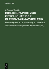 Cover Bibliographie zur Geschichte der Elementarmathematik