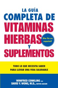 Cover La Guia Completa de Vitaminas, Hierbas y Suplementos