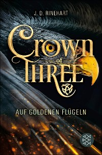 Cover Crown of Three – Auf goldenen Flügeln (Bd. 1)