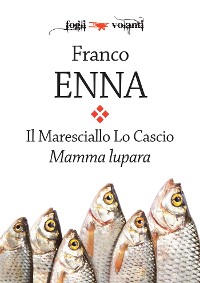 Cover Il Maresciallo Lo Cascio. Mamma Lupara