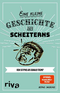 Cover Eine kleine Geschichte des Scheiterns