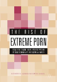 Cover The Rise of Extreme Porn