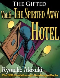 Cover Gifted Vol.6 - The Spirited Away Hotel