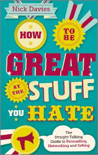 Cover How to Be Great at The Stuff You Hate