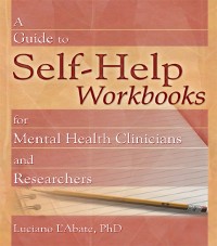 Cover A Guide to Self-Help Workbooks for Mental Health Clinicians and Researchers
