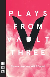 Cover Plays from VAULT 3 (NHB Modern Plays)