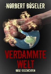 Cover Verdammte Welt - Böse Geschichten
