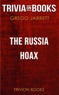 Cover The Russia Hoax by Gregg Jarrett (Trivia-On-Books)