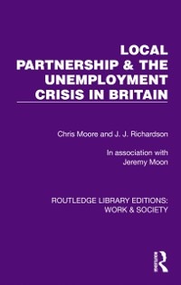 Cover Local Partnership & the Unemployment Crisis in Britain