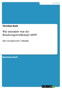 Cover Wie interaktiv war der Bundestagswahlkampf 2009?