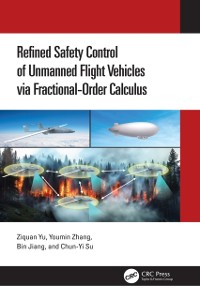 Cover Refined Safety Control of Unmanned Flight Vehicles via Fractional-Order Calculus
