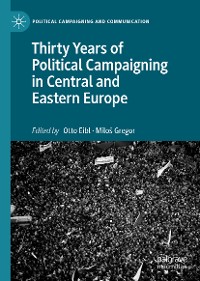 Cover Thirty Years of Political Campaigning in Central and Eastern Europe