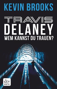 Cover Travis Delaney - Wem kannst du trauen?