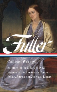 Cover Margaret Fuller: Collected Writings (LOA #388)