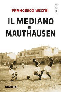 Cover Il Mediano di Mauthausen