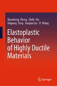 Cover Elastoplastic Behavior of Highly Ductile Materials