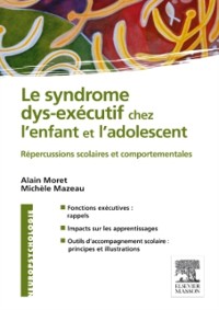 Cover Le syndrome dys-exécutif chez l''enfant et l''adolescent