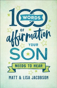 Cover 100 Words of Affirmation Your Son Needs to Hear