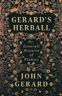Cover Gerard's Herball - Or, Generall Historie of Plantes