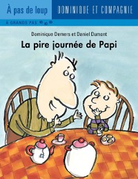 Cover La pire journée de Papi - Niveau de lecture 3