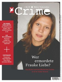 Cover stern CRIME 40/2021 - Wer ermordete Frauke Liebs?