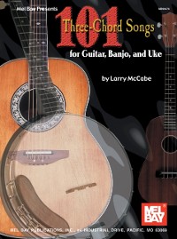 Cover 101 Three-Chord Songs for Guitar, Banjo, and Uke
