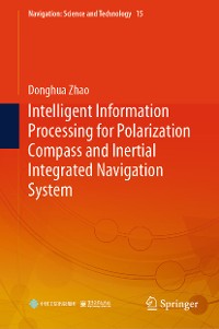 Cover Intelligent Information Processing for Polarization Compass and Inertial Integrated Navigation System