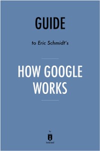 Cover Guide to Eric Schmidt's How Google Works