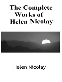 Cover The Complete Works of Helen Nicolay