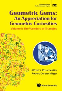 Cover Geometric Gems: An Appreciation For Geometric Curiosities - Volume I: The Wonders Of Triangles