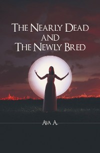 Cover The Nearly Dead and The Newly Bred