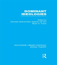 Cover Dominant Ideologies (RLE Social Theory)
