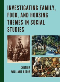 Cover Investigating Family, Food, and Housing Themes in Social Studies