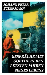 Cover Gespräche mit Goethe in den letzten Jahren seines Lebens