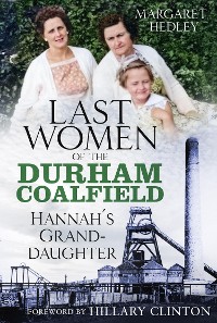 Cover The Last Women of the Durham Coalfield