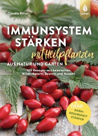 Cover Immunsystem stärken mit Heilpflanzen aus Natur und Garten