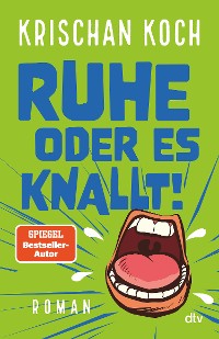 Cover Ruhe oder es knallt!