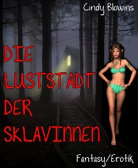 Cover Die Luststadt der Sklavinnen