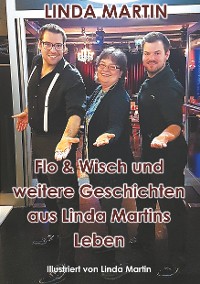 Cover Flo & Wisch und weitere Geschichten aus Linda Martins Leben