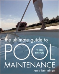 Cover Ultimate Guide to Pool Maintenance, Third Edition