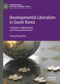Cover Developmental Liberalism in South Korea
