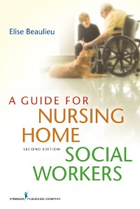 Cover A Guide for Nursing Home Social Workers